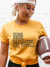 Load image into Gallery viewer, Corn. Beer. Tailgates. Iowa Football. Boutique Tee
